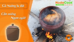 Gà nướng lu đất NodaCook Bát Tràng